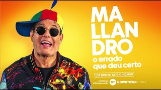 MALLANDRO : O ERRADO QUE DEU CERTO - 13 DE JUNHO NOS CINEMAS