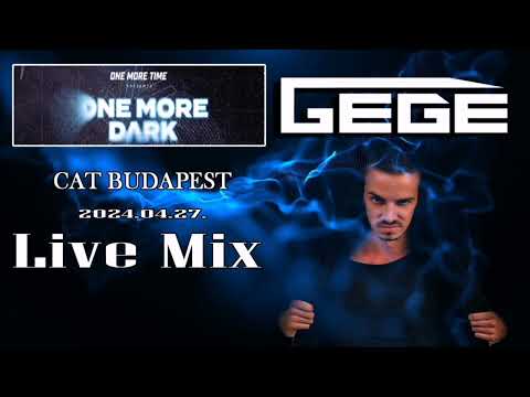 Gege • LIVE DJ SET CAT BUDAPEST• / One More Dark / 2024_04_27