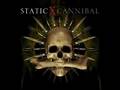 Static-X - Cannibal 