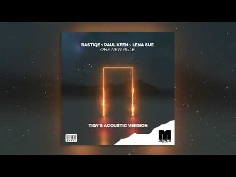 Bastiqe, Paul Keen & Lena Sue - One New Rule (TIGY's Acoustic Version)
