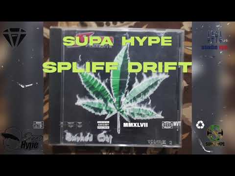 Supahype = Spliff Drift Remix Dirty 2023