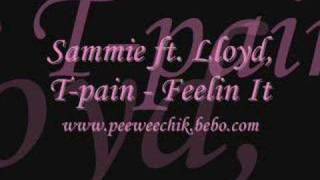 Sammie ft. Lloyd, T-pain - Feelin It