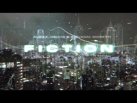 Audax, Helvig & Giovanni Moretti - "Fiction" (Official Music Video)