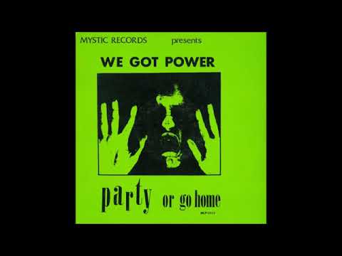 We Got Power  Party Or Go Home LP Mystic Records 1983