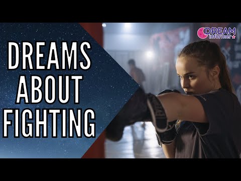 What Does It Mean When You Dreams About Fighting?