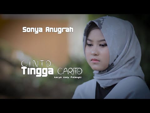 CINTO TINGGA CARITO - SONYA ANUGRAH ( Official Musik Video )
