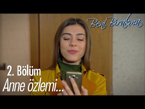 Zeynep annesiyle özlem gideriyor! - Beni Bırakma