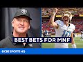 Best Bets for Monday Night Football [RAIDERS Vs CHARGERS] | CBS Sports HQ