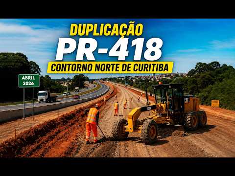 Duplicação do Contorno Norte de Curitiba (PR-418) - Abril/2026