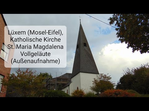 Lüxem (Mosel-Eifel), Katholische Kirche St. Maria Magdalena, Vollgeläute (Außenaufnahme)