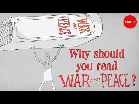Why should you read Tolstoy's "War and Peace"? - Brendan Pelsue