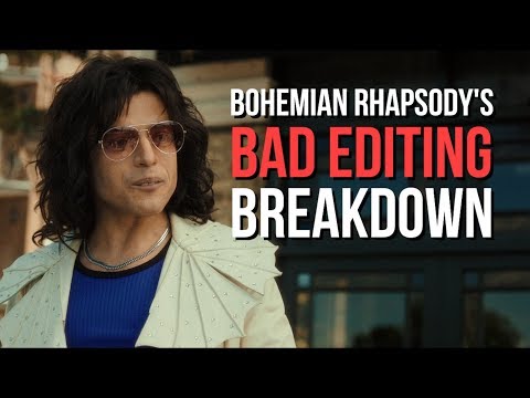 Bohemian Rhapsody's Terrible Editing - A Breakdown