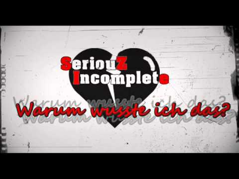 SeriouZ feat. Incomplete - Warum wusst ich das