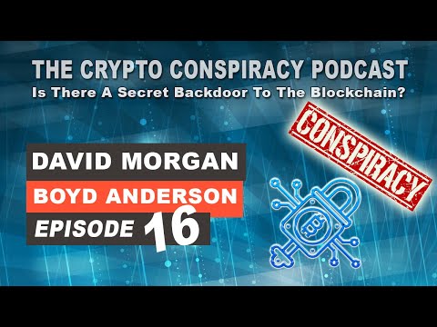 The Crypto Conspiracy Podcast – Episode 16 - Is There A Secret Backdoor To The Blockchain?