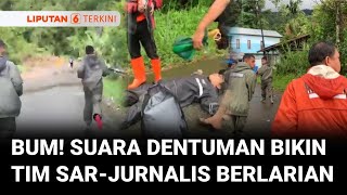 Download lagu BUM! Suara Dentuman Longsor Susulan Bikin Tim SAR-Jurnalis Lari Dua Kilometer dari Bukit | Liputan 6 mp3