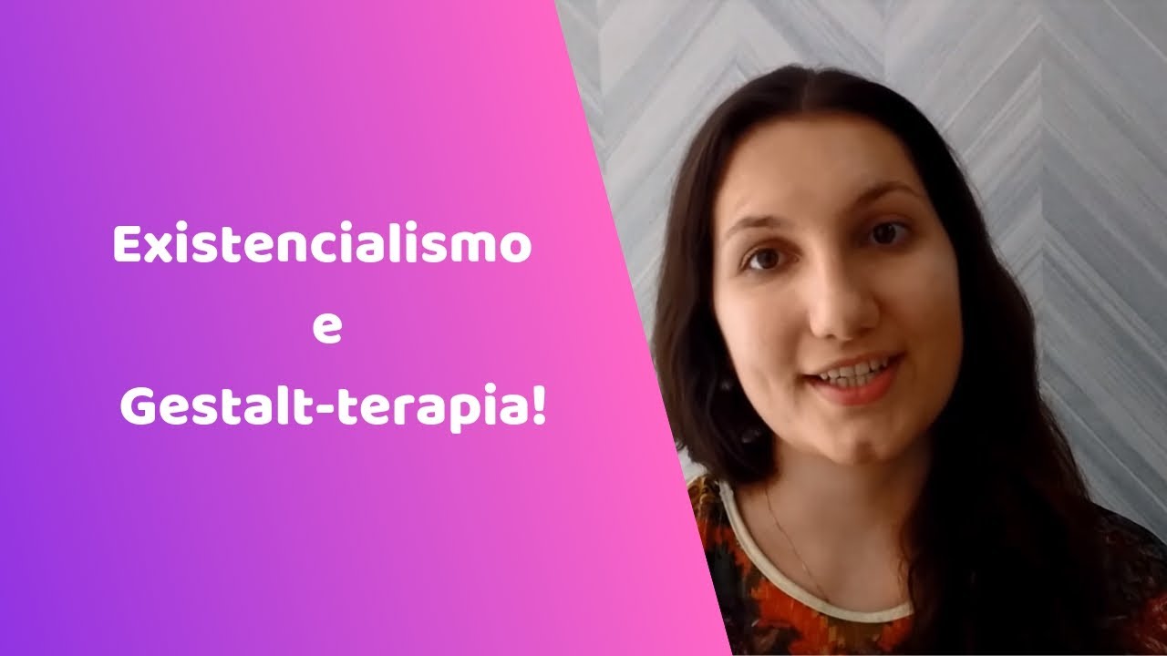 Existencialismo e Gestalt-terapia! Psicóloga Laís Nadai