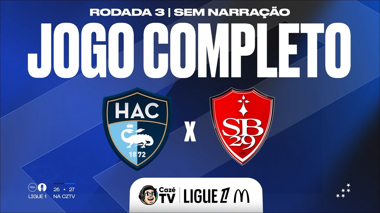 (SOM AMBIENTE) JOGO COMPLETO: LE HAVRE X STADE BRESTOIS | LIGUE 1 26/27 | 3ª RODADA