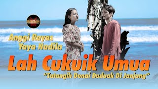 Download lagu Anggi Rayns Ft Yaya Nadila Lah Cukuik Umua... mp3