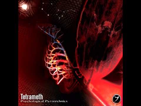 Tetrameth-Psychological Pyrotechnics