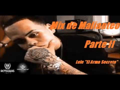 Mix De Malianteo - Lele El Arma Secreta Parte II