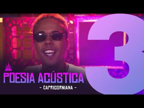 Poesia Acústica #3 - Capricorniana - [Letra]