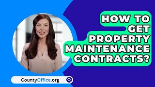 How To Get Property Maintenance Contracts? - CountyOffice.org