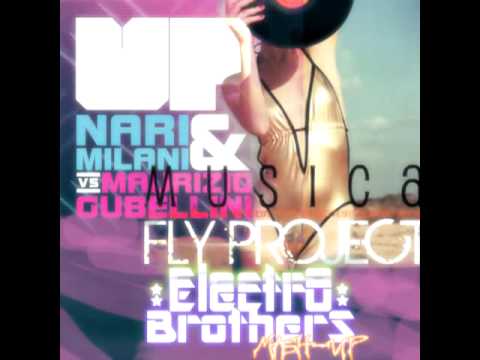 Fly Project vs Nari & Milani - Musica Up (ElectroBrothers Mash-Up)