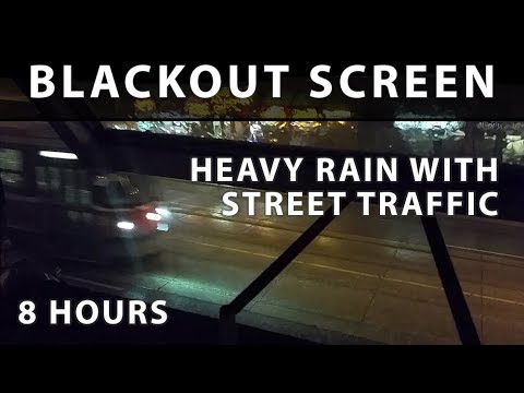Heavy Rain with Street Traffic - Blackout Screen [Urban Windows]
