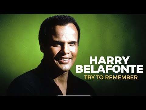 download lagu mp3 mp4 Harry Belafonte Try To Remember Lyrics, download lagu Harry Belafonte Try To Remember Lyrics gratis, unduh video klip Harry Belafonte Try To Remember Lyrics