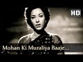 Mohan Ki Muraliya Baaje HD Mela 1948 Dilip Kumar Nargis Filmigaane