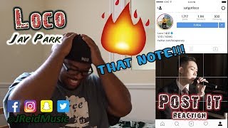 🔥😂Loco (로꼬) - ‘POST IT (Feat. Jay Park)’ (Above Live) REACTION