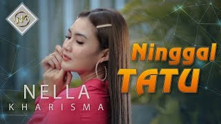 Download lagu Nella Kharisma - Ninggal Tatu ( Music Video) mp3