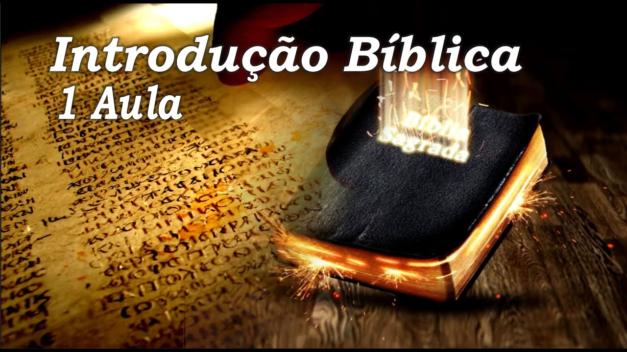 1 AULA - INTRODUÇÃO BIBLICA