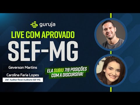 Live com Aprovada na SEF MG - Carolina Faria 216 ° - Auditoria