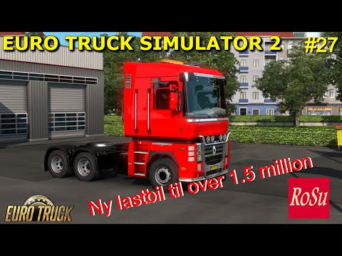 Ny lastbil til over 1.5 million Euro Truck Simulator 2 let's play #27