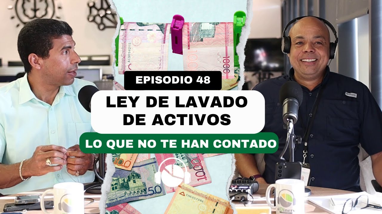EP. 48 | Ley de Lavado de Activos: Lo que no te han contado