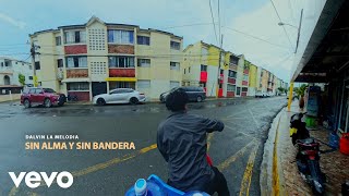 Sin Alma Y Sin Bandera Lyrics English Translation