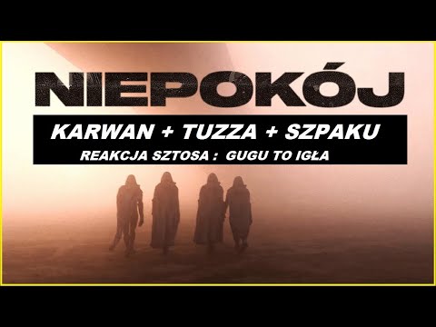 ReakcjaSztosa: Karwan ft. TUZZA, Szpaku - Niepokój / GUGU TO IGŁA!