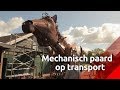 Enorm mechanisch paard van Brabantse Dag gaat op transport naar Duitsland