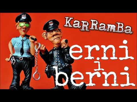 KaRRamBa - ERNI I BERNI