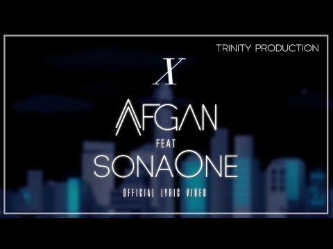 Afgan feat. SonaOne - X | Official Lyric Video