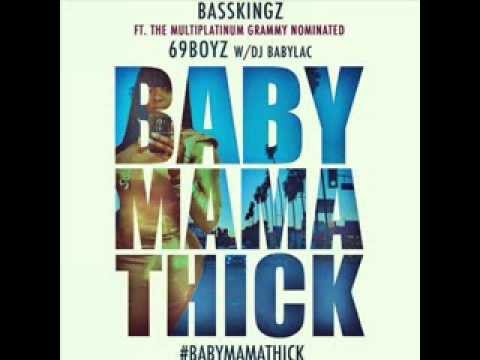 Basskingz Feat. 69 Boyz & Dj Baby Lac - Baby Mama Thick