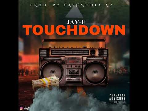 Jay-F - Touchdown (Official Music Video) [Prod. CashMoneyAp] 2018