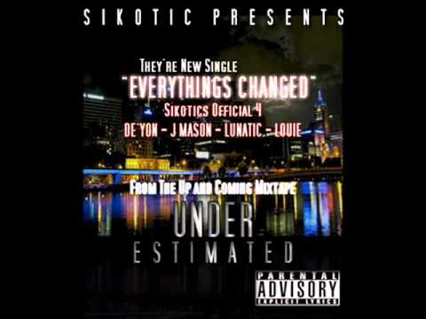 Everythings Changed - Sikotic