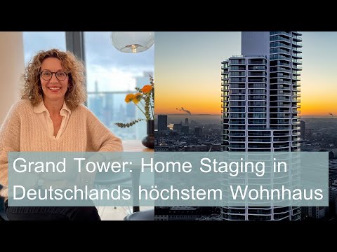 Grand Tower Frankfurt: Home Staging in Deutschlands höchstem Wohnhaus