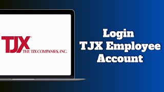 How to Login to TJX Employee Account