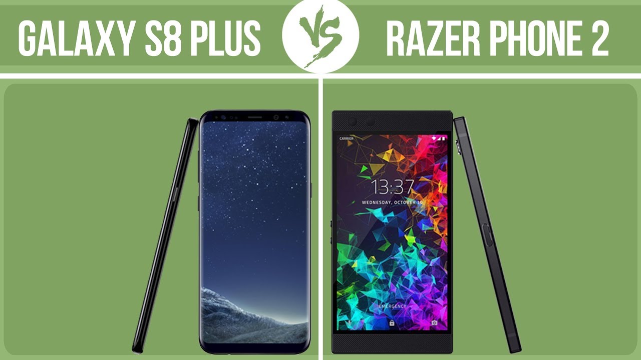Samsung Galaxy S8 Plus vs Razer Phone 2 ✔️