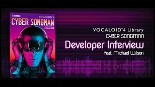 Video thumbnail for CYBER SONGMAN Developer Interview by VOCALOID