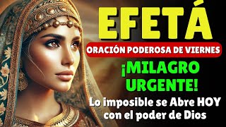 ¡MILAGRO URGENTE! EFATÁ SÁBADO – Lo Imposible Se Abre y Tus Finanzas y Salud Se Restauran