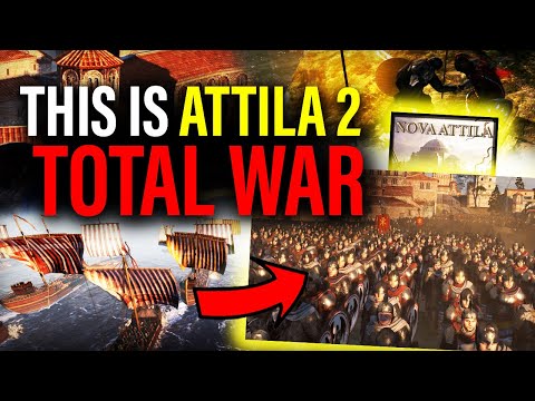 NOVA ATTILA: Massive Attila Total War Mod BLEW ME AWAY!